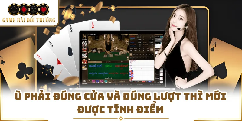 Ù phải đúng cửa và đúng lượt thì mới được tính điểm